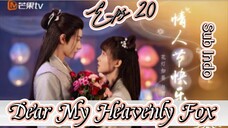 Dear My Heavenly Fox _ Sub Indo / eps.20