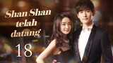 【INDO】Shan Shan telah datang  18 | Boss&Me 18