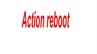 Action Reboot