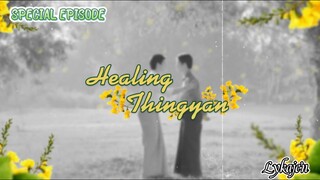 🇲🇲[BL]HEALING THINGYAN SPECIAL EPISODE(engsub)2024