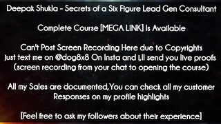 Deepak Shukla  course - Secrets of a Six Figure Lead Gen Consultant download