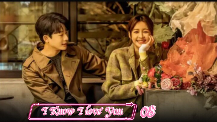 I Know I Love you Ep 08 Sub Indo