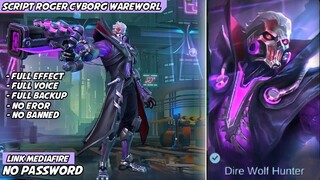 Script Skin Roger Epic Cyborg Wareworl Full Efeect No Password Patch Terbaru | Mobile Legends