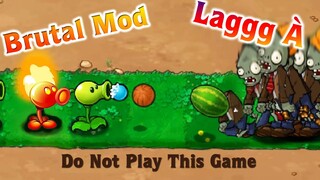 ĐỪNG CHƠI TRÒ CHƠI NÀY - DO NOT PLAY THIS GAME \\ BRUTAL MODE PLANTS VS ZOMBIES