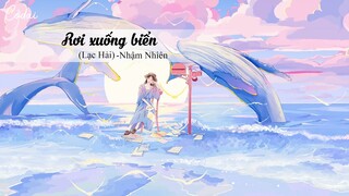 [Vietsub+Pinyin] Rơi xuống biển (Lạc hải) - Nhậm Nhiên / 洛海 - 任然