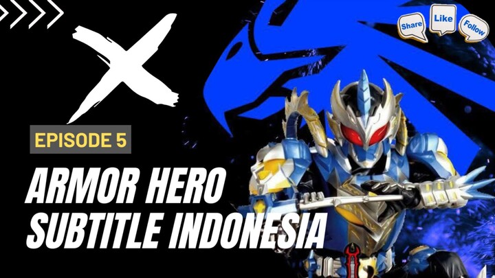 Armor Hero - Episode 05 SUBTITLE INDONESIA