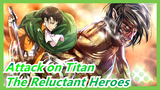 [Attack on Titan/MAD] The Reluctant Heroes