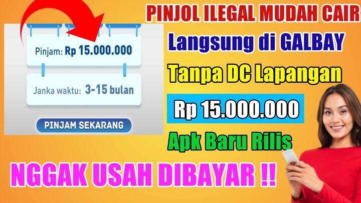 PINJOL ILEGAL MUDAH CAIR 2022 - PINJOL ILEGAL GAK USAH DIBAYAR - PINJAMAN ONLINE LANGSUNG CAIR