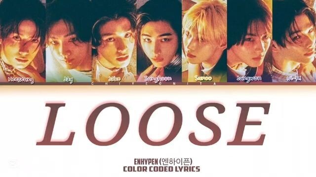 ENHYPEN (엔하이픈) - ''Loose'' (Color Coded Lyrics)