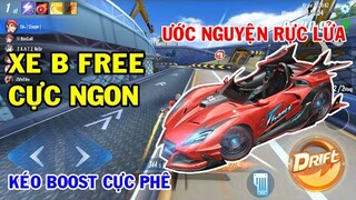 ZingSpeed Mobile | Xe B Free Ước Nguyện Rực Lửa - Skill Kéo Boost Cực Phê