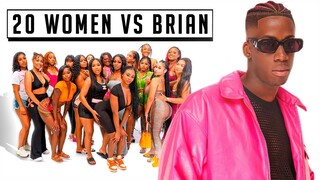 20 WOMEN VS BRIAN PRANK!!! *BAD IDEA*