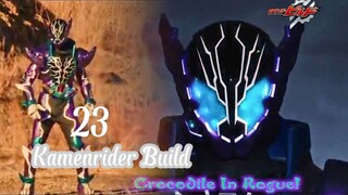 Kamen Rider Build : Tập 23 Phantom Bên Tây Bắc - Kamen Rider Rogue Khai Sinh ( Vietsub )