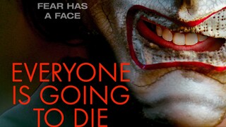 Everyone Is Going to Die – SUBTITLE INDONESIA (2025)