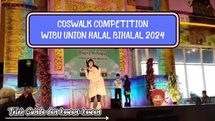 Teteh Sunda jadi Mama Yor🫣 Coswalk Competition di Wibu Union Halal Bihalal 2024 !!!😉