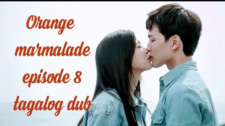 Orange marmalade (Tagalog dub) 💮episode 8💮