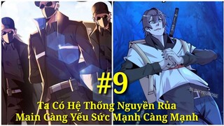 Tập 9:Xâm Nhập Bất Hợp Pháp"Ta Có Hệ Thống Nguyền Rủa"Main Càng Yếu Sức Mạnh Càng Mạnh