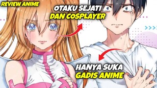 Bahkan Cewek Cosplayer pun Mendapatkan Cintanya - Anime Romcom Terbaik