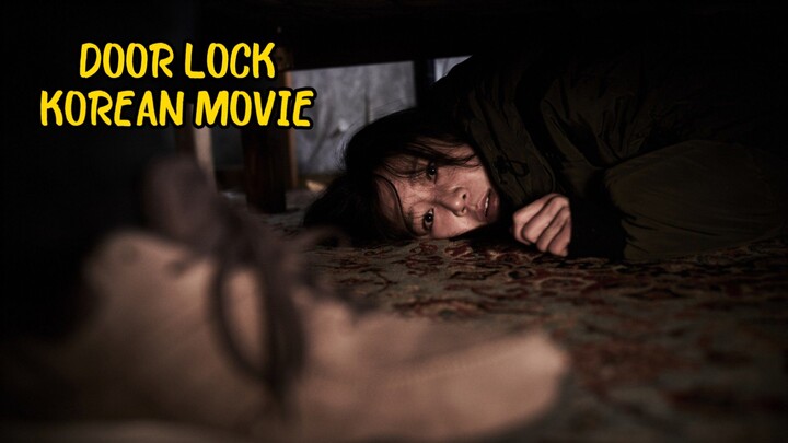 ada penyusup dirumah wanita ini - door lock (korean movie)