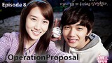 Operation Proposal Ep 8