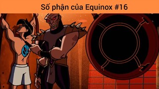 Số phận của Equinox p16