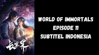 World of Immortals Episode 11 Subtitle Indonesia