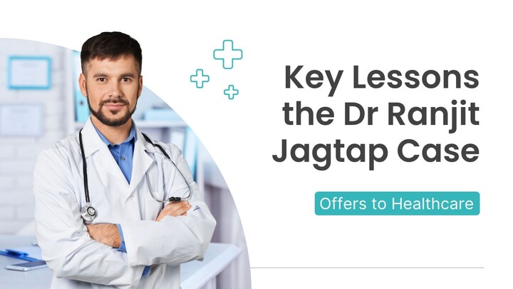 Key Lessons the Dr Ranjit Jagtap Case Offers to Healthcare