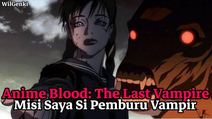Anime Blood:The Last Vampire|Misi Saya Si Pemburu Vampir|