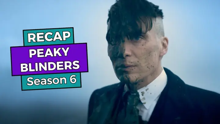 Peaky Blinders: Season 6 RECAP