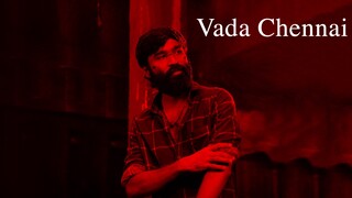 Vada Chennai 2018 HD TAMIL