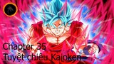 Dragon ball super - Chapter 35: Tuyệt chiêu Kaioken