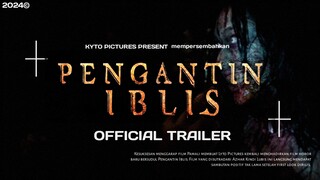 PENGANTIN IBLIS OFFICIAL TRAILER [2024]