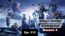 Spirit Sword Sovereign S4 episode 510 sub indo
