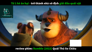 REVIEW PHIM : Quái thú so chiêu (p2) #rvphimhoathinh