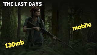 [Mobile Game] The Last Days Apk (size 130mb) Offline Android HD Graphics