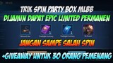 TRIK SPIN PARTY BOX GRATIS DIJAMIN DAPAT SKIN EPIC LIMITED | MOBILE LEGENDS BANG BANG