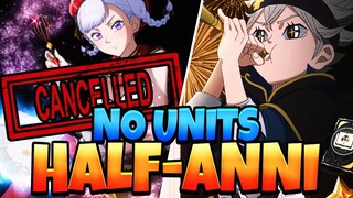 NO NEW UNITS?! AMAZING REWARDS BUT...THATS IT FOR HALF-ANNIVERSARY. | Black Clover Mobile