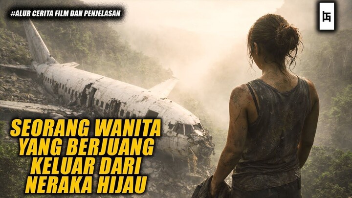 SEORANG WANITA YANG BERJUANG KELUAR DARI NERAKA HIJAU - ALUR CERITA FILM