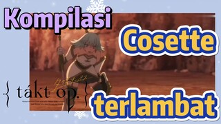[Takt Op. Destiny] Kompilasi | Cosette terlambat