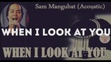 When I look at you by Sam Mangubat (Acoustic Cover) with Lyrics  || Trending Tiktok Challenge 2020