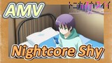 [Tóm Lại Em Rất Dễ Thương] AMV |  Nightcore Shy