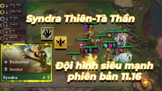 TFT 5.5 - ĐTCL 5.5_ Syndra ⭐⭐⭐Thiên thần   Tà Thần siêu cơ bắp 1 quẳng 1 em