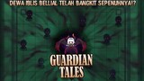 Sudah Terlambat Untuk Menghentikan Dewa Iblis Bellial! |Guardian Tales Part 81