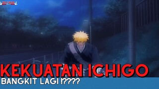 Bleach || Kekuatan Ichigo Bangkit Lagi ❗❗❗❓❓