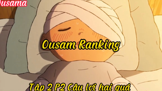 Ousaman Ranking_Tập 2 P2 Cậu lợi hại thật quá