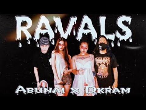 RAVALS - ABUNAI x DKRAM