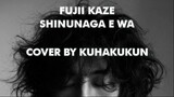 Fujii Kaze - Shinunaga e wa cover by KuhakuKun