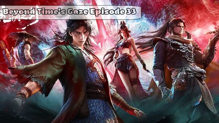 Beyond Time's Gaze Episode 33 Subtitle Indonesia