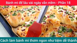 Cách làm bánh mì thơm ngon như tiệm dễ thành #18