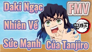 [Thanh Gươm Diệt Quỷ] FMV | Daki Ngạc Nhiên Về Sức Mạnh Của Tanjiro