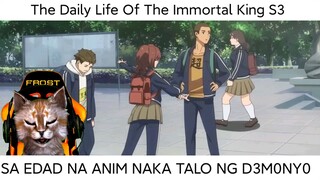 SA EDAD NA ANIM NAKA TALO NG D3MØNYØ (the daily life of the immortal kings3)